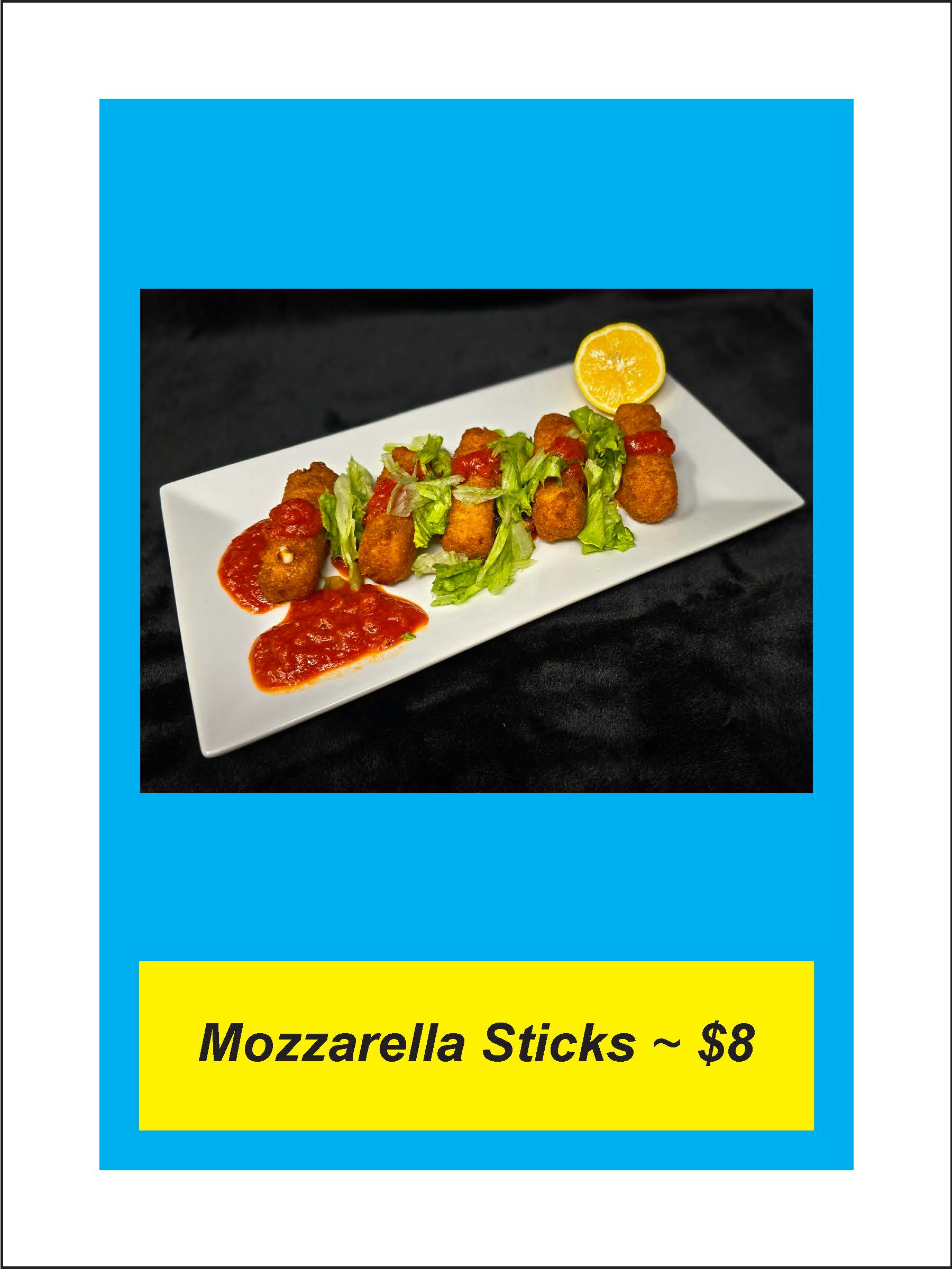 A rectangular white plate with mozzarella sticks, topped with a lemon slice and served with marinara sauce, on a black table. The text below reads, "Mozzarella Sticks ~ $8.